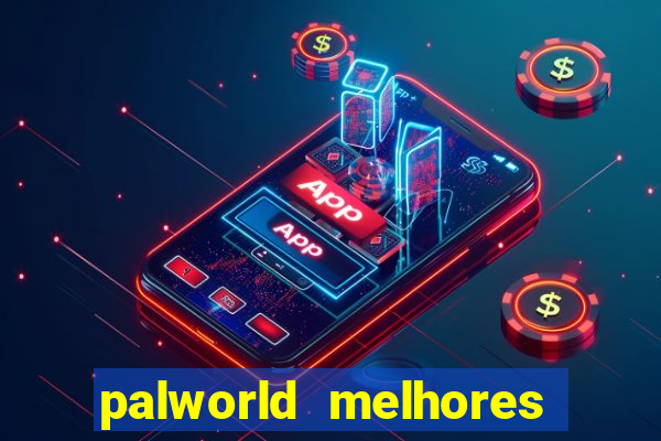 palworld melhores pals para trabalho